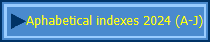 Aphabetical indexes 2024 (A-J)