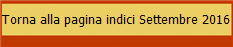 Torna alla pagina indici Settembre 2016