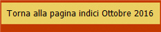 Torna alla pagina indici Ottobre 2016
