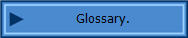 Glossary.