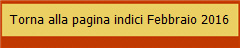 Torna alla pagina indici Febbraio 2016